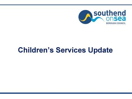 Children’s Services Update