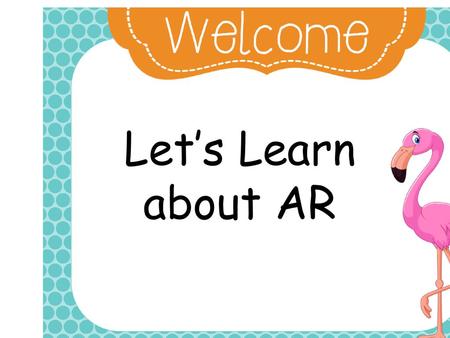 Let’s Learn about AR.