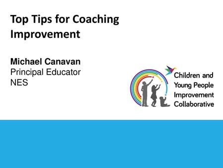 Top Tips for Coaching Improvement