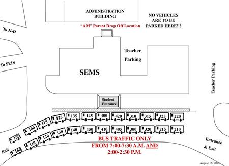 SEMS BUS TRAFFIC ONLY FROM 7:00-7:30 A.M. AND 2:00-2:30 P.M. Teacher