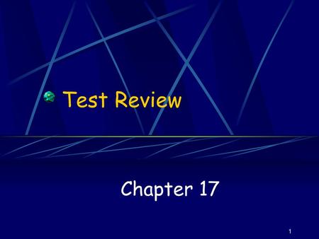 Test Review Chapter 17.