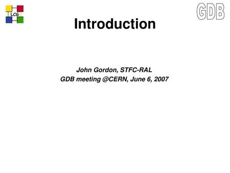 John Gordon, STFC-RAL GDB June 6, 2007