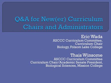 Q&A for New(er) Curriculum Chairs and Administrators