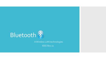 A Wireless LAN technologies IEEE