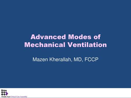 Advanced Modes of Mechanical Ventilation