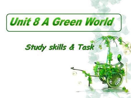 Unit 8 A Green World Study skills & Task.