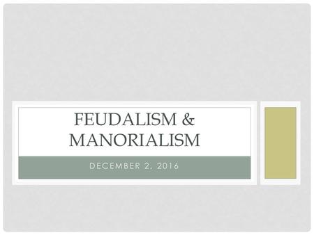 Feudalism & Manorialism