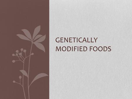 Genetically modified foods