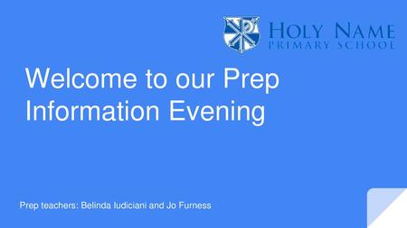 Welcome to our Prep Information Evening