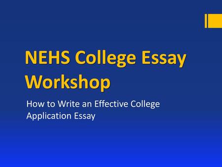 NEHS College Essay Workshop