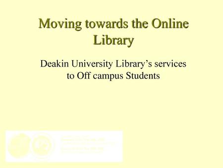 Moving towards the Online Library