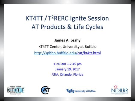 KT4TT / T2RERC Ignite Session AT Products & Life Cycles