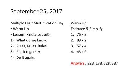 September 25, 2017 Multiple Digit Multiplication Day Warm Up