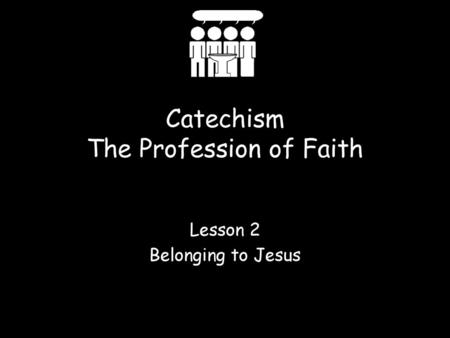 Catechism The Profession of Faith