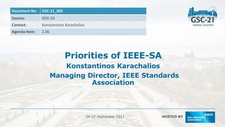 Konstantinos Karachalios Managing Director, IEEE Standards Association