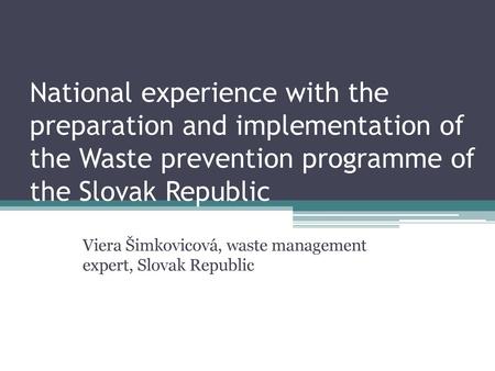 Viera Šimkovicová, waste management expert, Slovak Republic