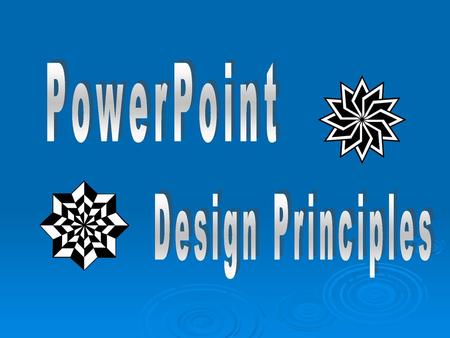 PowerPoint Design Principles.