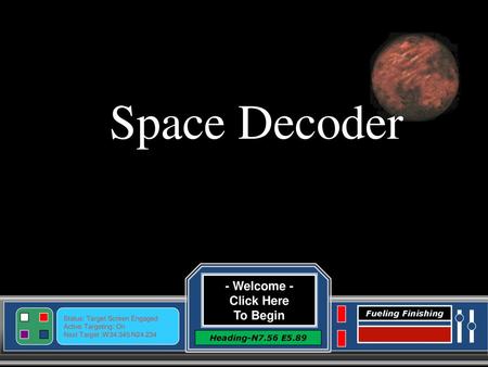 Space Decoder - Welcome - Click Here To Begin Fueling Finishing