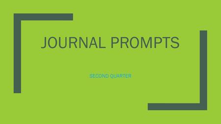 JOURNAL PROMPTS SECOND QUARTER.