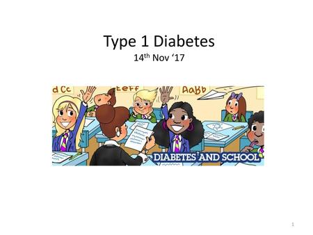 Type 1 Diabetes 14th Nov ‘17.