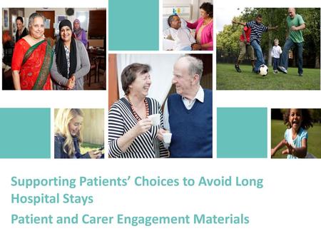 Supporting Patients’ Choices to Avoid Long Hospital Stays