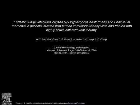 Endemic fungal infections caused by Cryptococcus neoformans and Penicillium marneffei in patients infected with human immunodeficiency virus and treated.