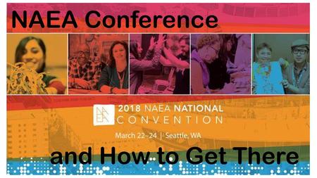 NAEA Conference and How to Get There.