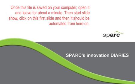 SPARC’s innovation DIARIES