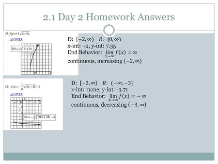 2.1 Day 2 Homework Answers D: −2,∞ 