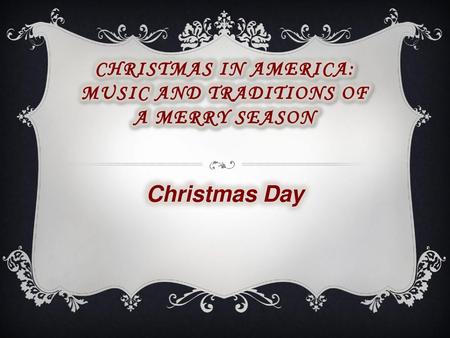 Christmas in America: Music and Traditions of a Merry Season