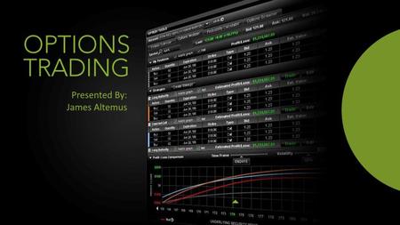 Options Basics What is an Option? Long/Short Call Option Put Option