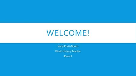 Kelly Pratt-Booth World History Teacher Rank II