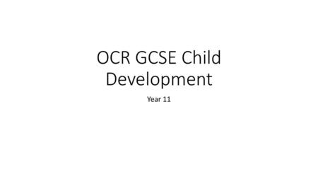 OCR GCSE Child Development