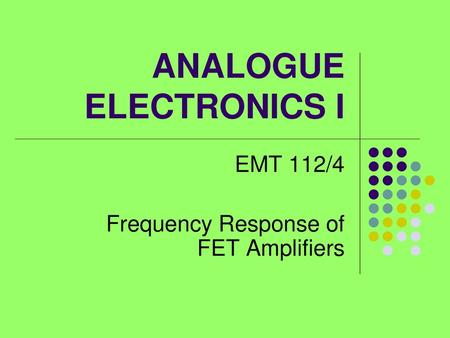 ANALOGUE ELECTRONICS I