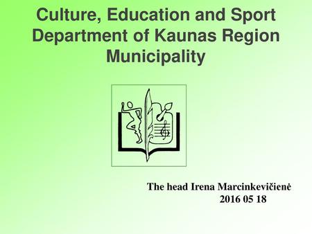 Culture, Education and Sport Department of Kaunas Region Municipality