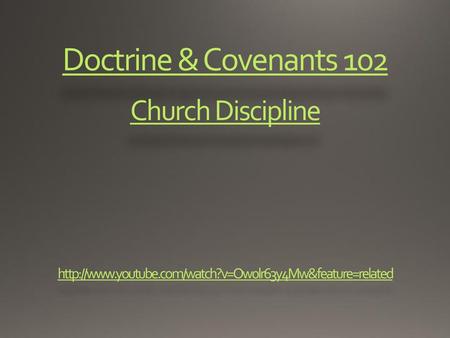 Doctrine & Covenants 102 Church Discipline   youtube