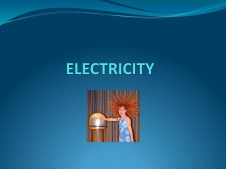 ELECTRICITY.