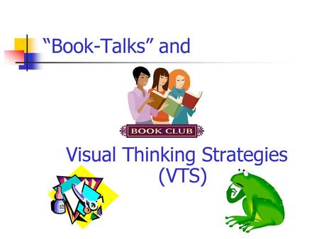 Visual Thinking Strategies (VTS)