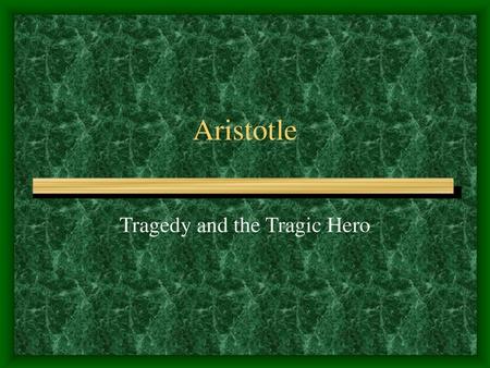 Tragedy and the Tragic Hero