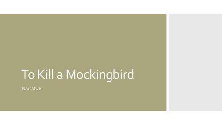 To Kill a Mockingbird Narrative.