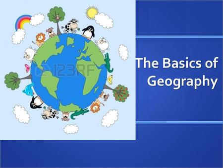 The Basics of Geography