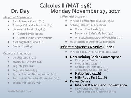 Calculus II (MAT 146) Dr. Day Monday November 27, 2017