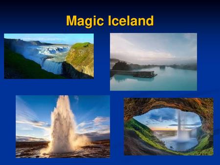 Magic Iceland.