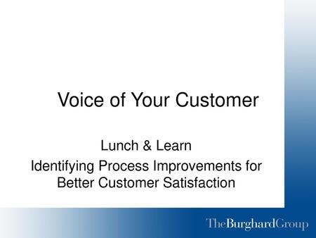 Identifying Process Improvements for Better Customer Satisfaction