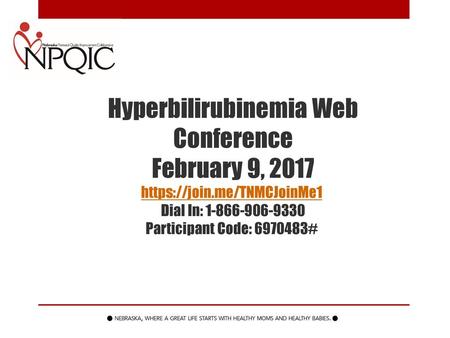 Hyperbilirubinemia Web Conference February 9,