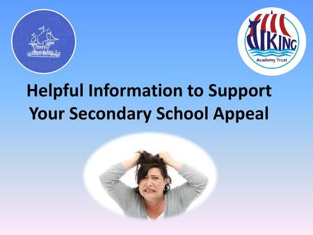 Helpful Information to Support Your Secondary School Appeal