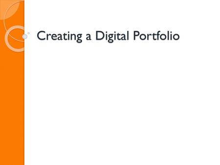 Creating a Digital Portfolio