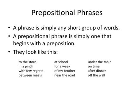 Prepositional Phrases