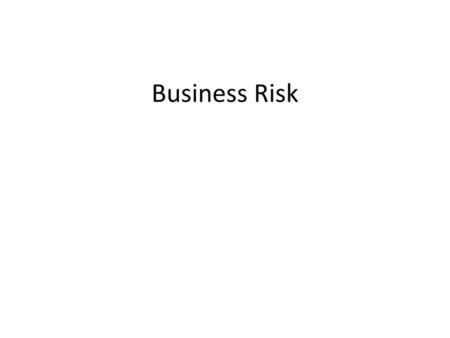 Business Risk.