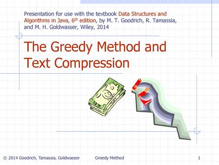 The Greedy Method and Text Compression